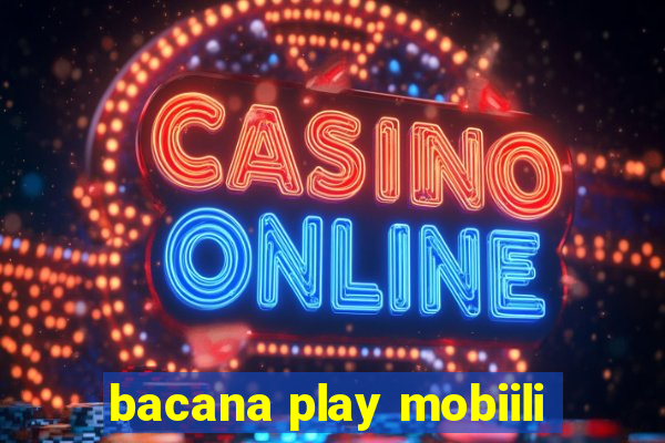 bacana play mobiili